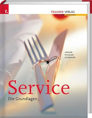 Service. Die Grundlagen von Trauner Verlag